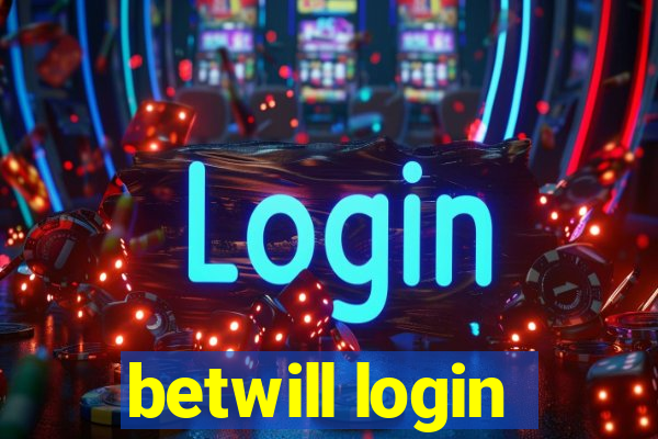 betwill login